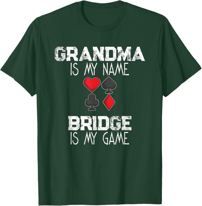 "Grandma Is My Name, Bridge Is My Game" Shirt