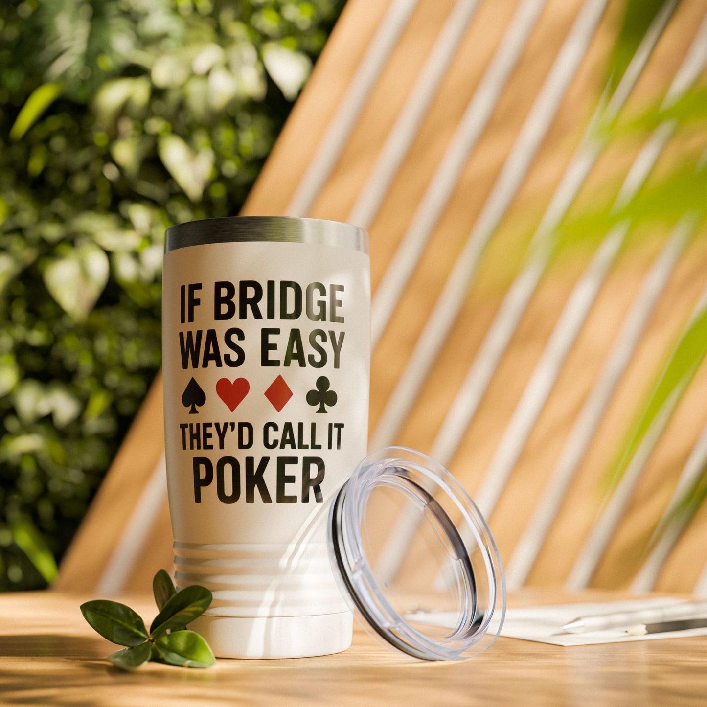 "If Bridge Was Easy" Poker Joke Tumbler, 20oz