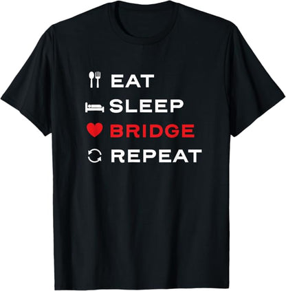Eat Sleep Bridge Repeat Shirt